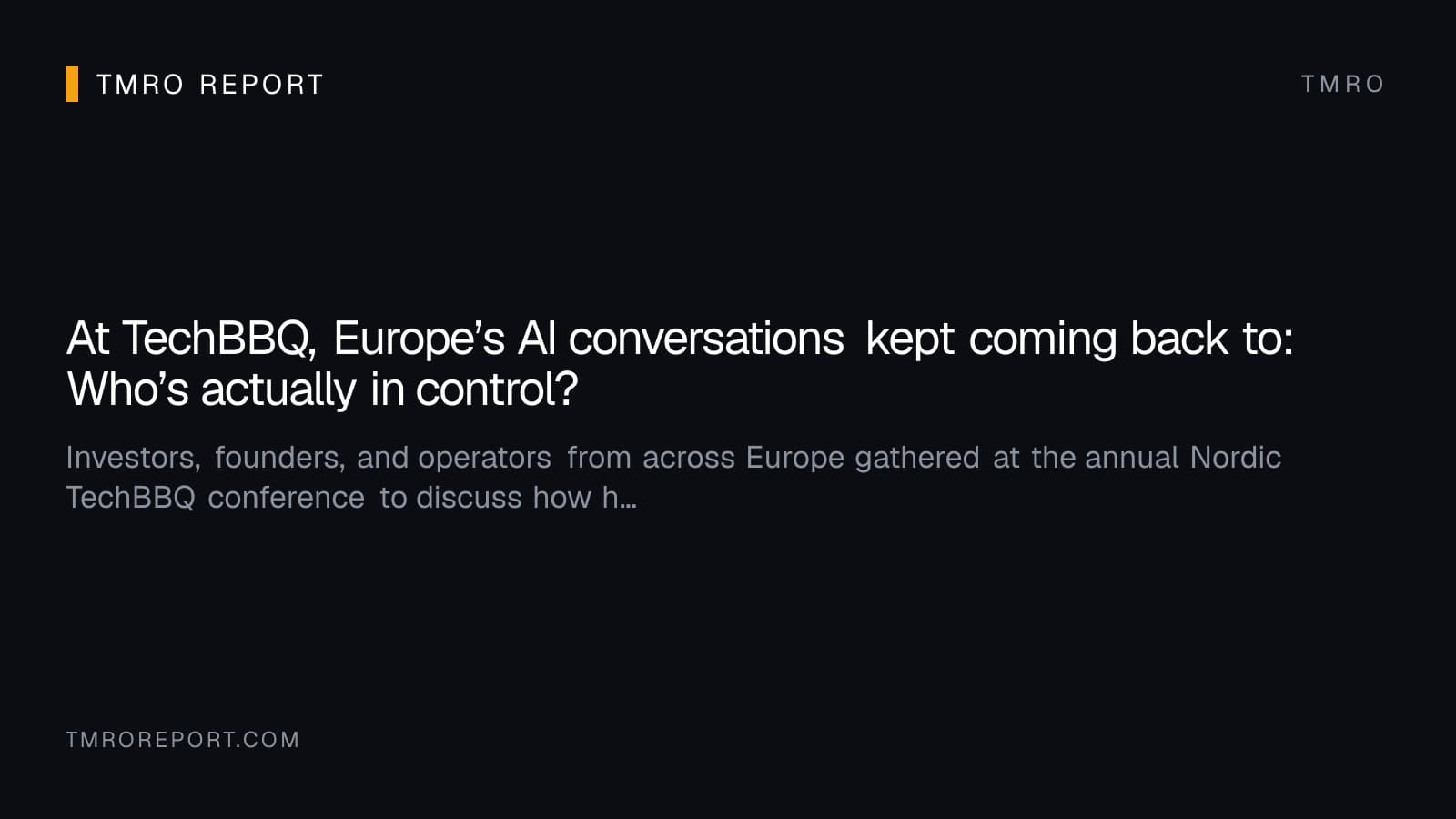 At TechBBQ, Europe’s AI conversations kept coming back to: Who’s actually in control?