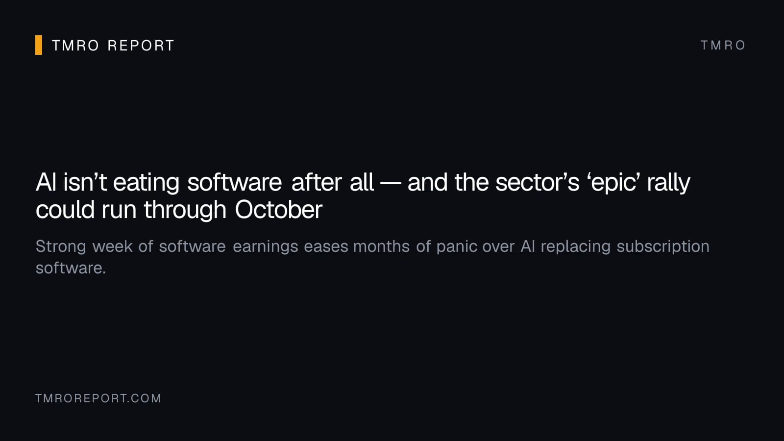 AI isn’t eating software after all — and the sector’s ‘epic’ rally could run through October