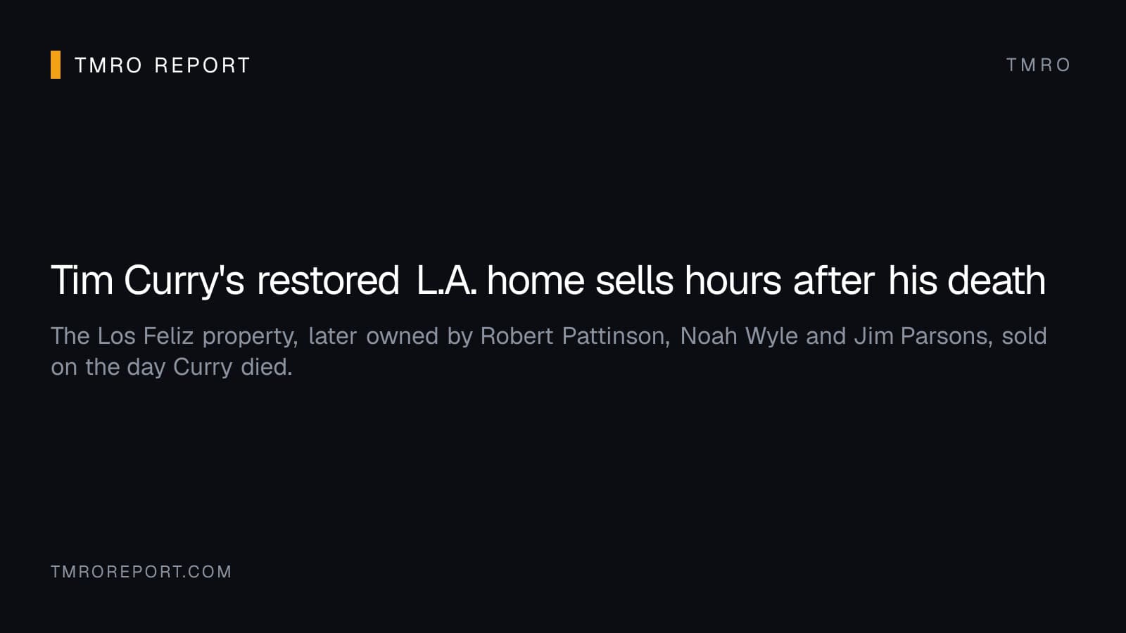 Tim Curry's restored L.A. home sells hours after his death