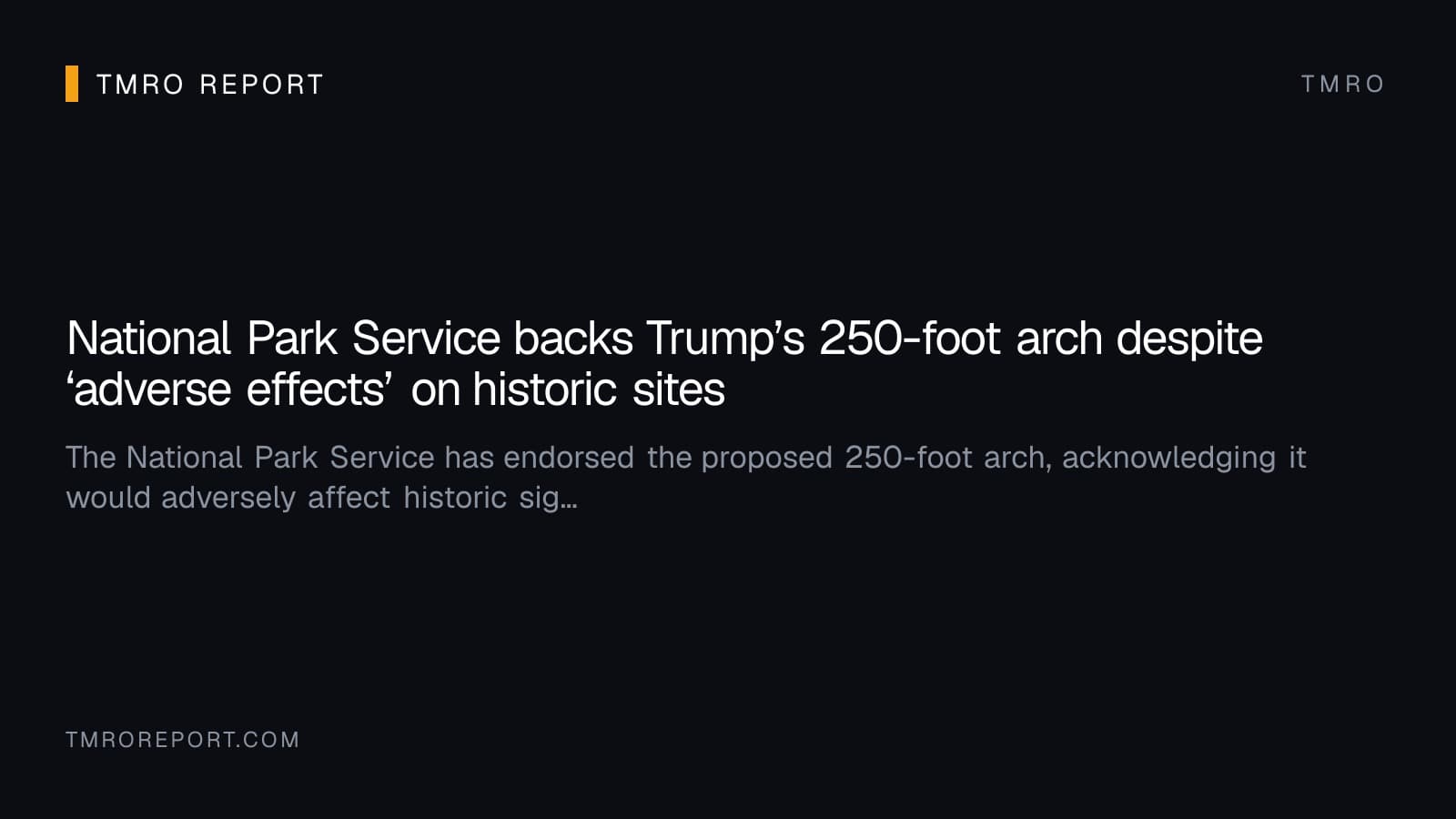 National Park Service backs Trump’s 250-foot arch despite ‘adverse effects’ on historic sites